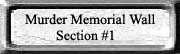 Murder Memorial Wall Section #1