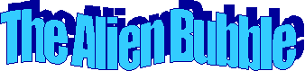 The Alien Bubble