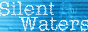 Silent Waters, dude!