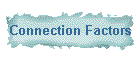 Connection Factors