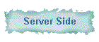 Server Side