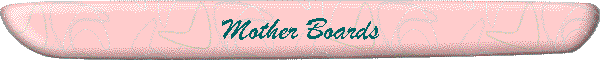 Mother Boards