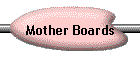 Mother Boards