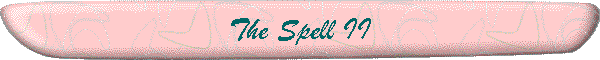 The Spell II