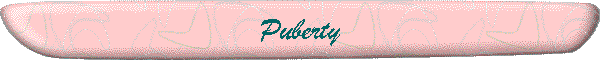 Puberty