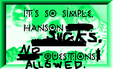 Hanson sucks!