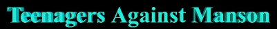 Teenagers Against Manson