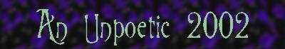 An Unpoetic 2002