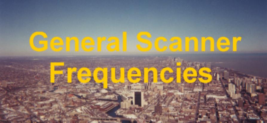 General Scanner Frequencies