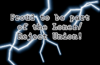 The Loners/Rejects of the World Unite! Webring