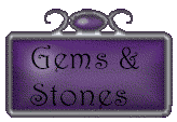 gems nad stones.gif (5751 bytes)