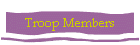 Troop Members