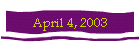 April 4, 2003