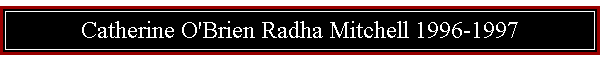 Catherine O'Brien Radha Mitchell 1996-1997