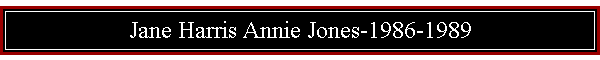 Jane Harris Annie Jones-1986-1989