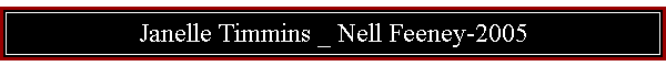 Janelle Timmins _ Nell Feeney-2005