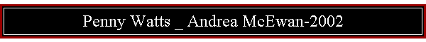 Penny Watts _ Andrea McEwan-2002
