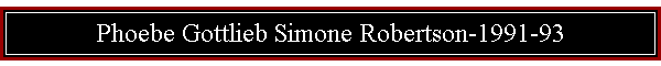 Phoebe Gottlieb Simone Robertson-1991-93