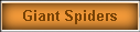 Giant Spiders