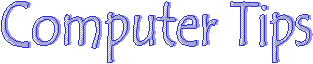 Computer Tips