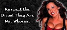 Respect the Divas! They are not whores!
