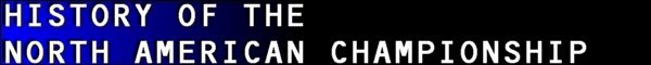 History of the North American Championship