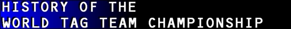 History of the World Tag Team Championship
