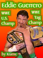 eddie guerrero - current wwe us champion and wwe tag team champion