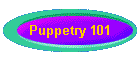 Puppetry 101