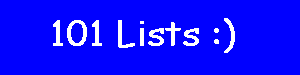 101 Lists :)