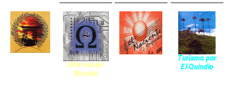 Cuadro de texto: 			
 Parque  Nacional Cafe	 InformacinMundial	 EnciclopediaMusical	 Turismo porEl Quindo

