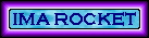 Ima Rocket
