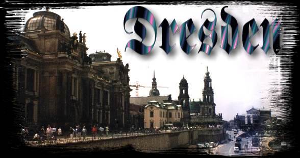 Dresden on the Elbe.. nice old town, full o' culture and stuff.