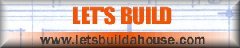 Let's Build A House Website, for everything from building to decorating