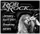 Be sure to read  Metal From The Rock  January to April 2001 News