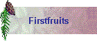 Firstfruits