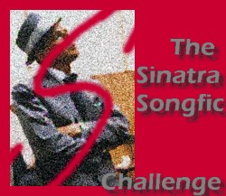 Ya Got Your Basic Frankie Banner For th� Original Sinatra Songfic Challenge.