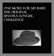 Ya Got Th� High-Class Type Banner For th� Original Sinatra Songfic Challenge, Here.