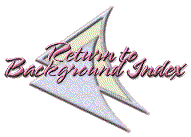 Return to Background Index